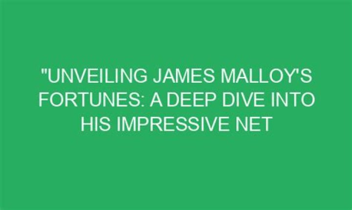 Dive Into His Impressive Net Worth