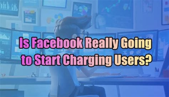 Is Facebook Really Going To Start Charging: The Ultimate Guide