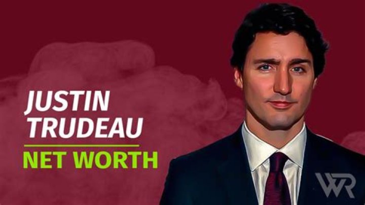 Justin Trudeau's Net Worth: A Forbes Analysis