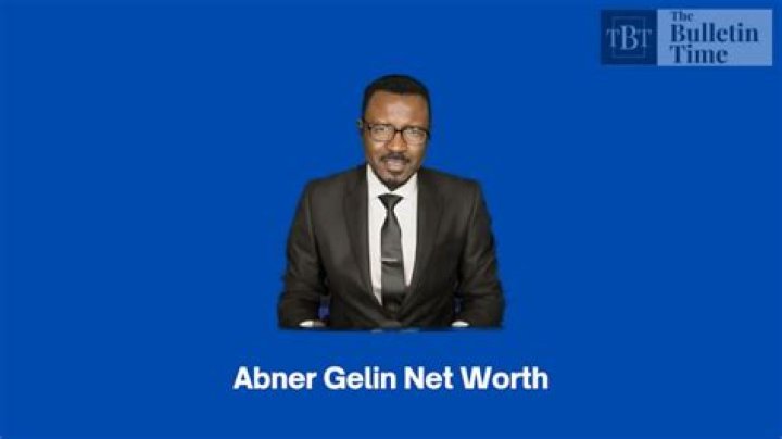 Latest Details About Abner Gelin Net Worth Revealed