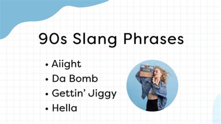 Slang Words In The 1990s