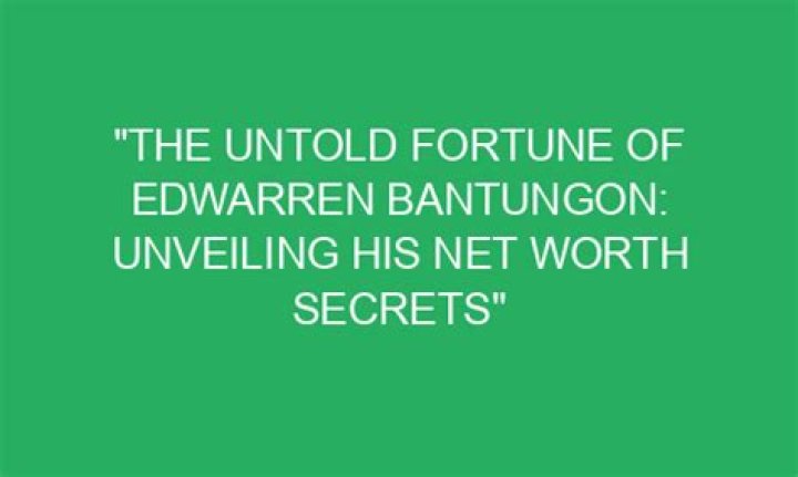 Unveiling His Net Worth Secrets